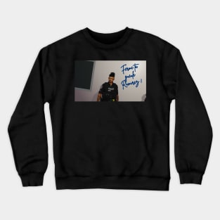 Ferme ta gueule  Ramirez ! Crewneck Sweatshirt